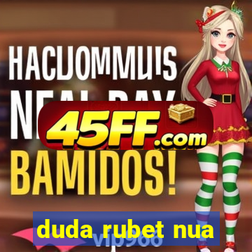 duda rubet nua